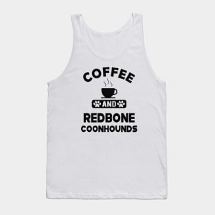 Redbone Coonhound Dog - Coffee and redbone coonhounds Tank Top